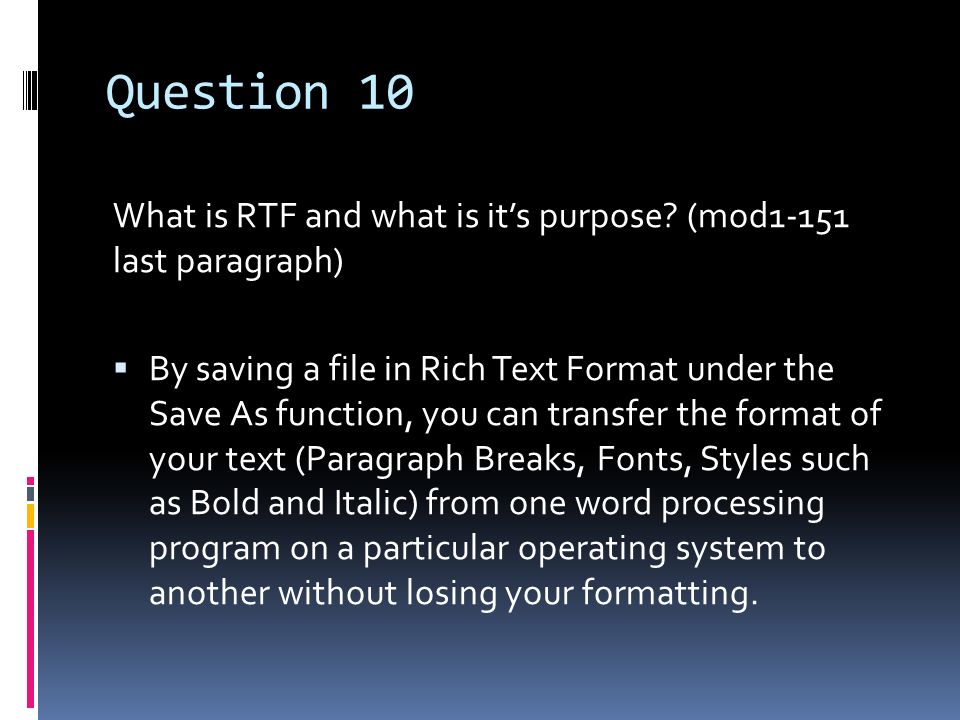 Question 10 What is RTF and what is it’s purpose (mod1-151 last paragraph)
