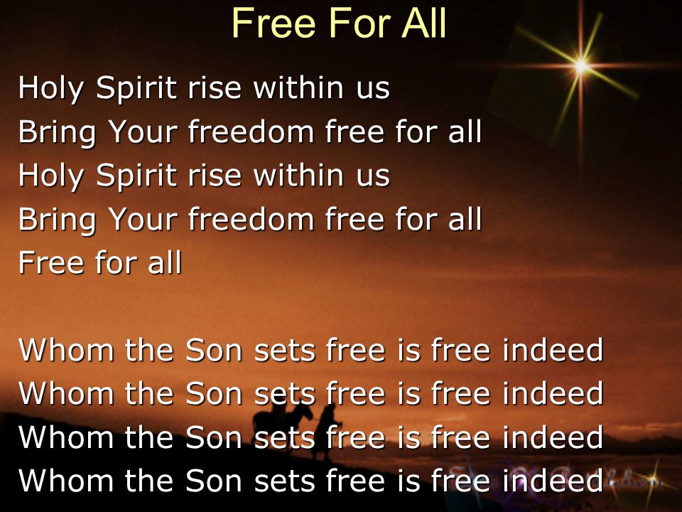 Free For All Holy Spirit rise within us