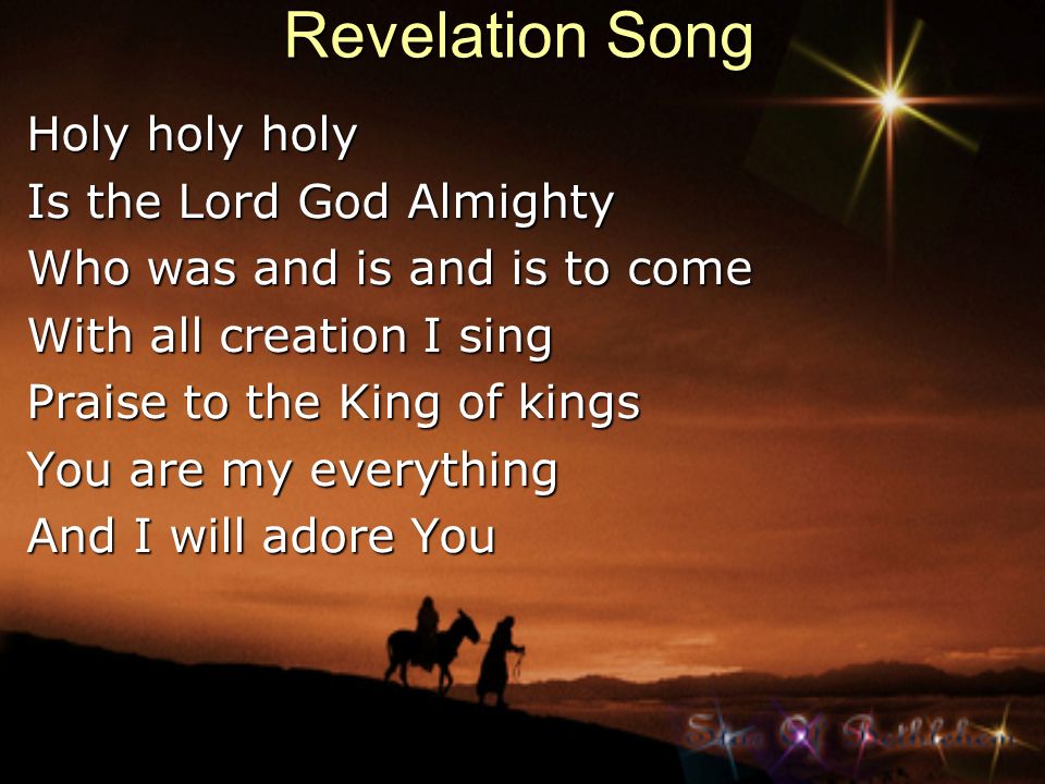 Revelation Song Holy holy holy Is the Lord God Almighty