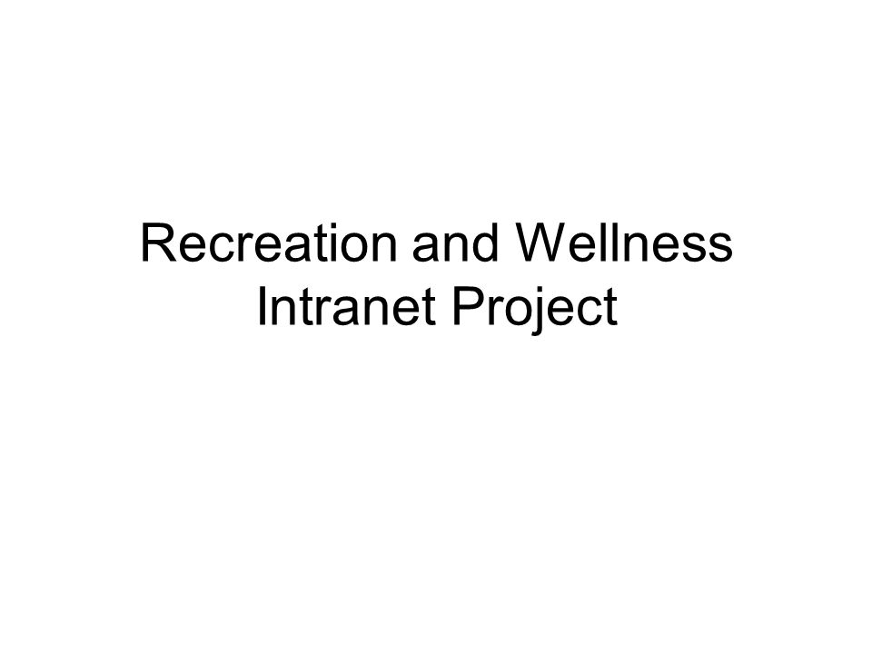 Recreation And Wellness Intranet Project Gantt Chart