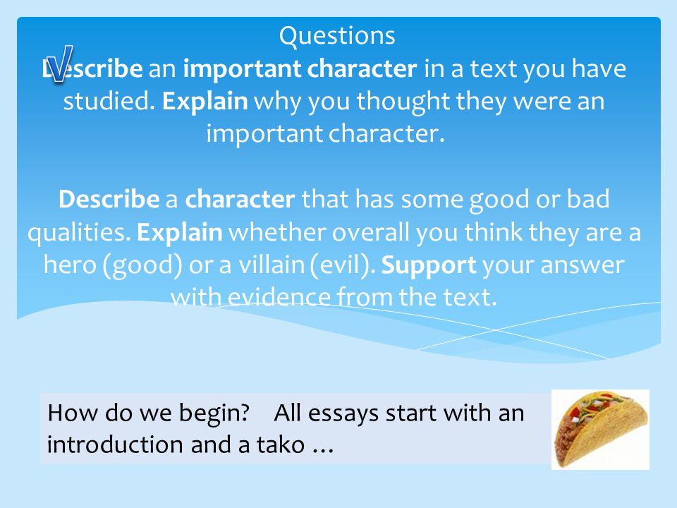 Questions Describe an important character in a text you have studied