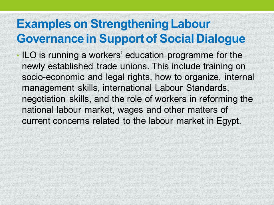 Examples on Strengthening Labour Governance in Support of Social Dialogue