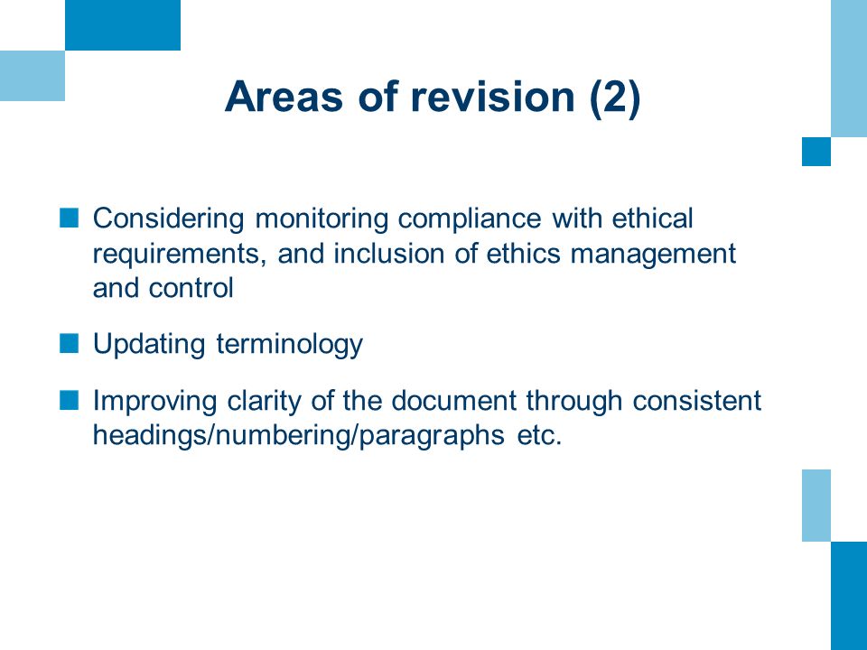 Areas of revision (2) Considering monitoring compliance with ethical requirements, and inclusion of ethics management and control.