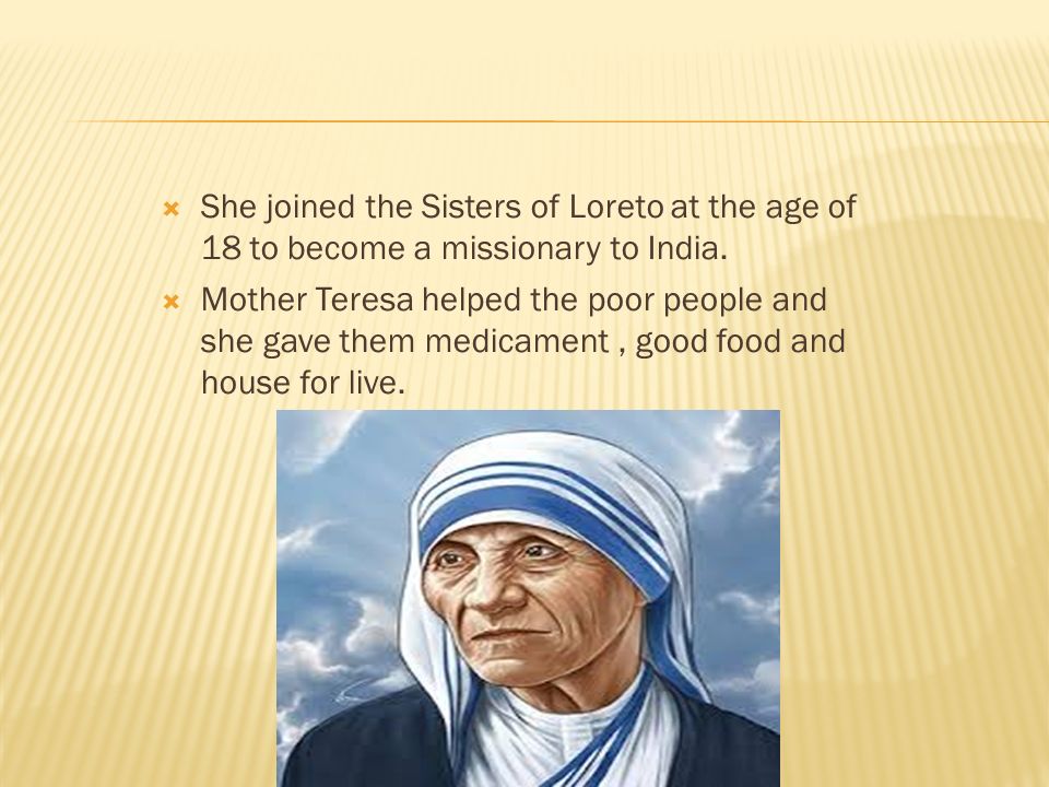 She joined the Sisters of Loreto at the age of 18 to become a missionary to India.