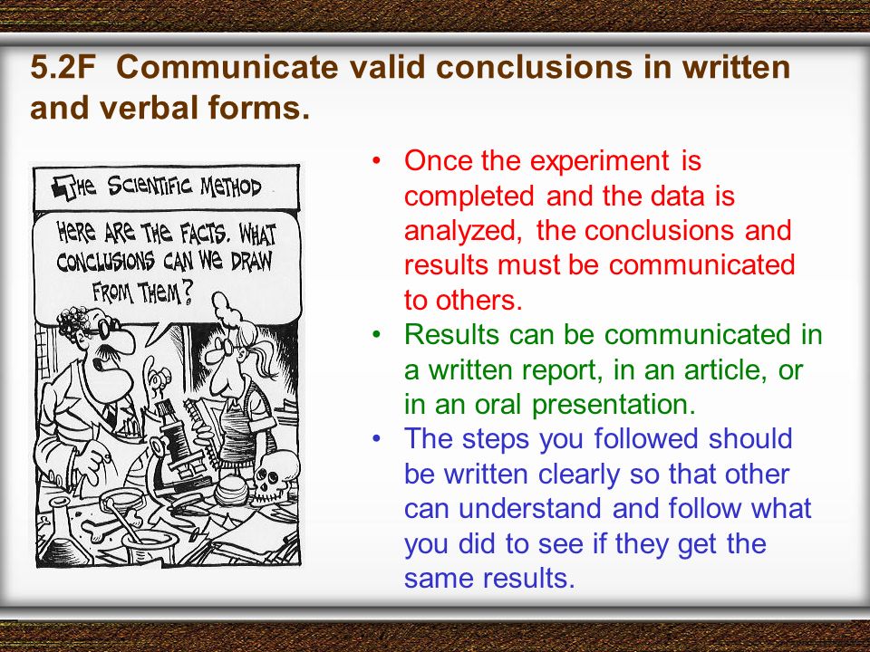 5.2F Communicate valid conclusions in written and verbal forms.