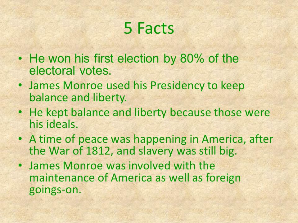5 Facts He won his first election by 80% of the electoral votes.