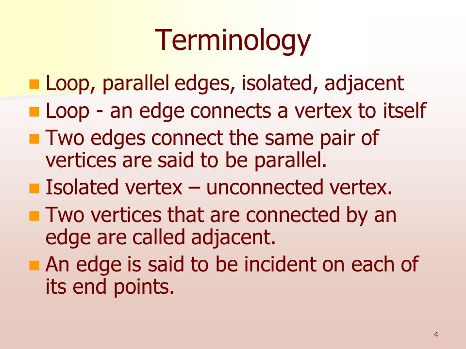 Terminology Loop, parallel edges, isolated, adjacent