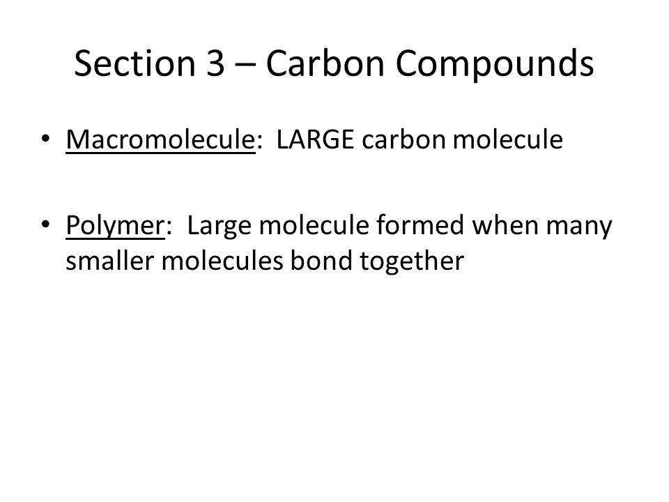 Section 3 – Carbon Compounds