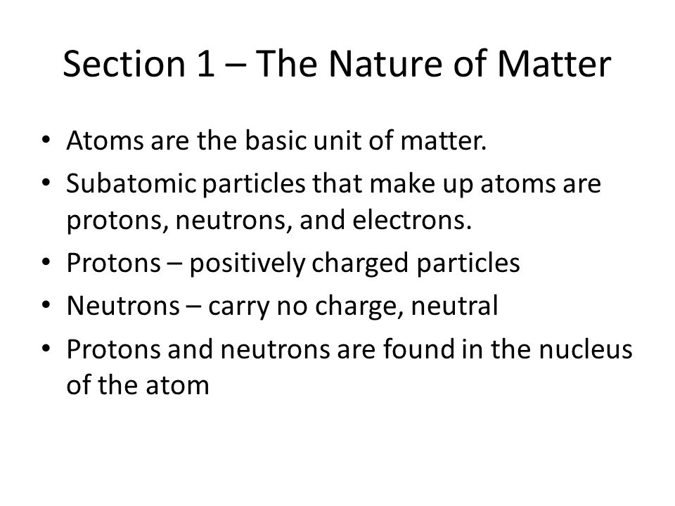 Section 1 – The Nature of Matter