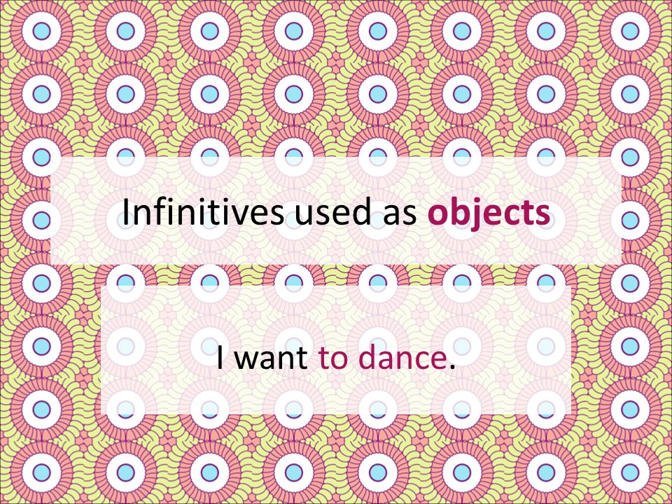 Infinitives used as objects