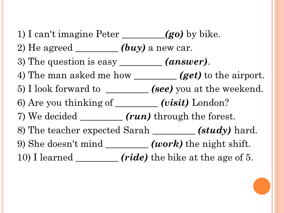 1) I can t imagine Peter _________(go) by bike