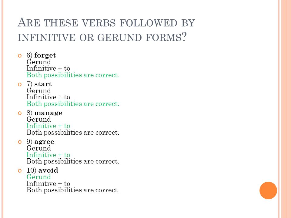 Are these verbs followed by infinitive or gerund forms