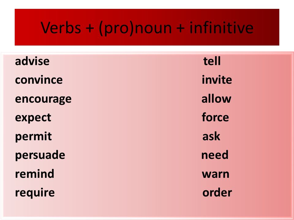 Verbs + (pro)noun + infinitive