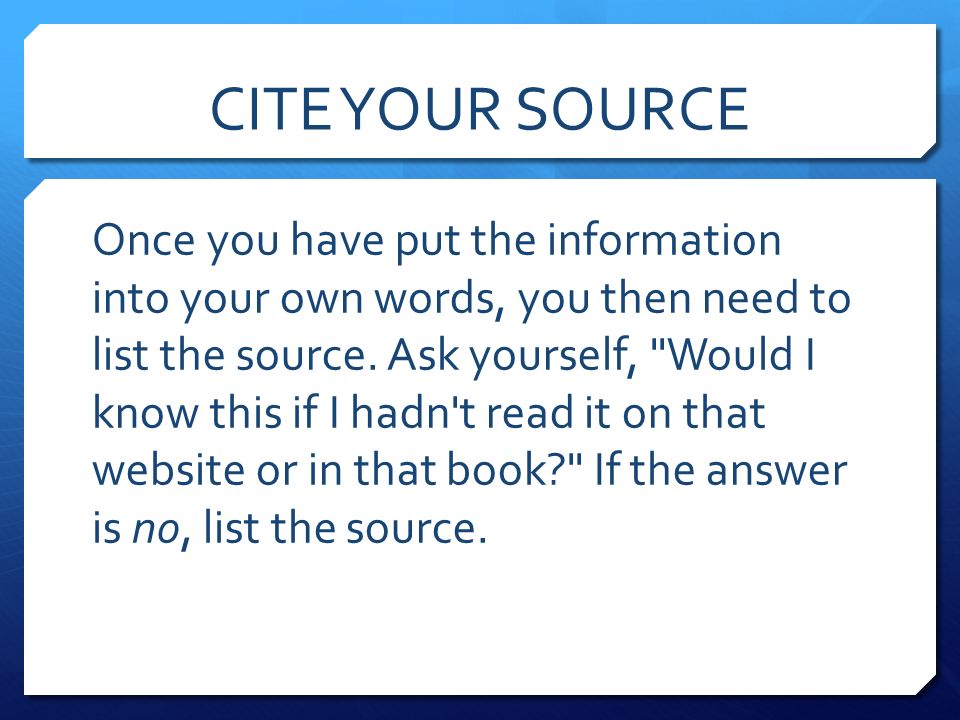CITE YOUR SOURCE
