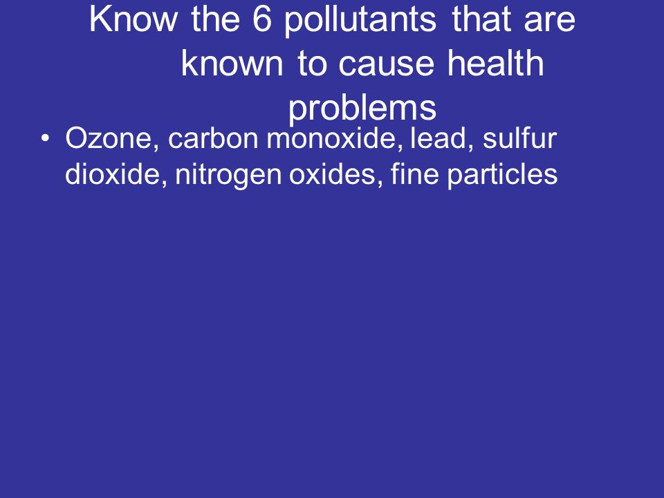Know the 6 pollutants that are known to cause health problems