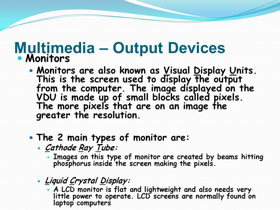 Multimedia – Output Devices