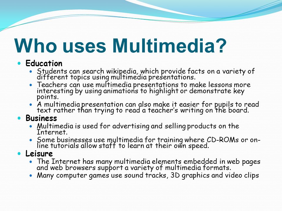 Who uses Multimedia Education Business Leisure
