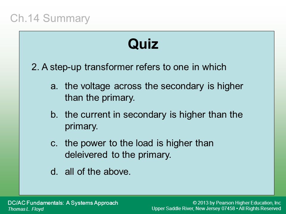 Quiz Ch.14 Summary 2. A step-up transformer refers to one in which
