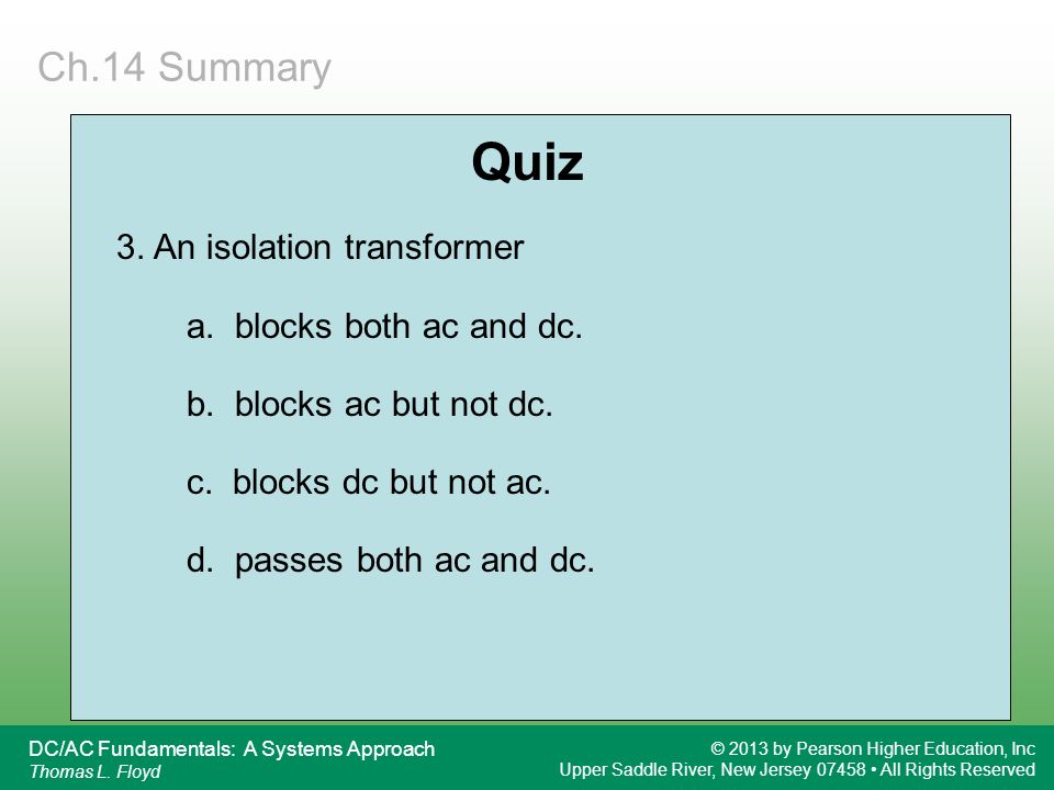 Quiz Ch.14 Summary 3. An isolation transformer