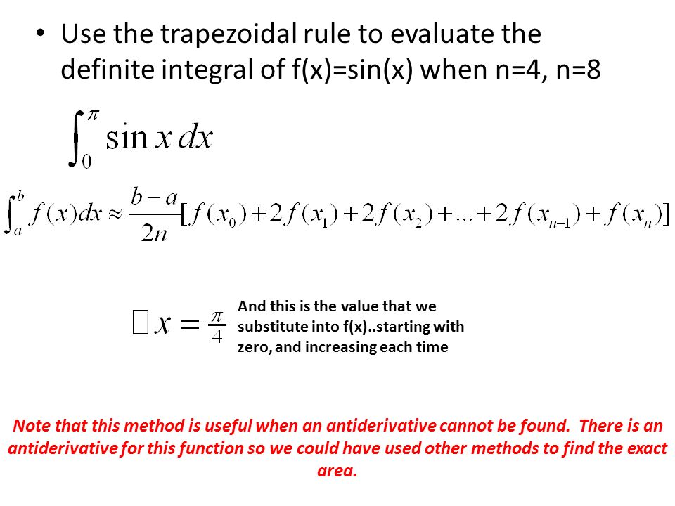 Use the trapezoidal rule to evaluate the definite integral of f(x)=sin(x) when n=4, n=8