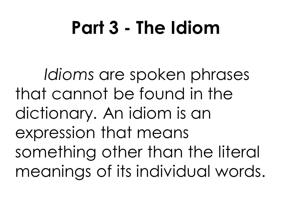 Part 3 - The Idiom