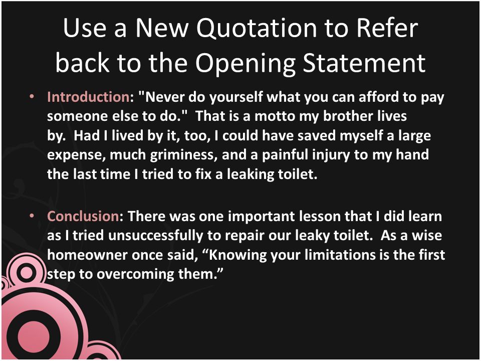 Use a New Quotation to Refer back to the Opening Statement