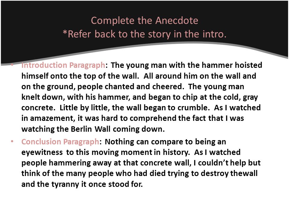 Complete the Anecdote *Refer back to the story in the intro.