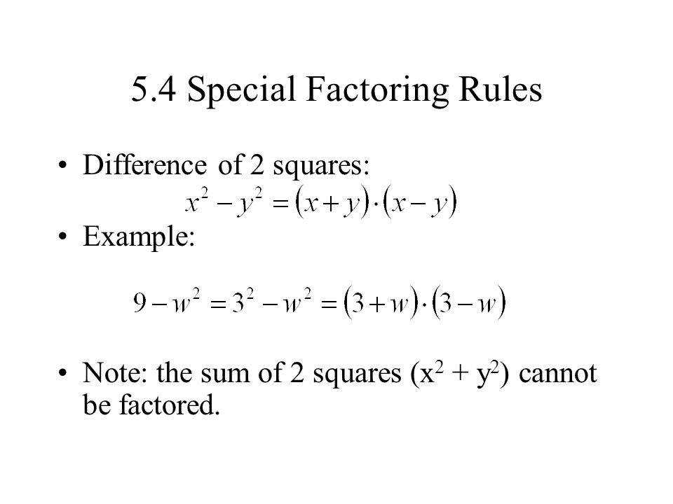 5.4 Special Factoring Rules