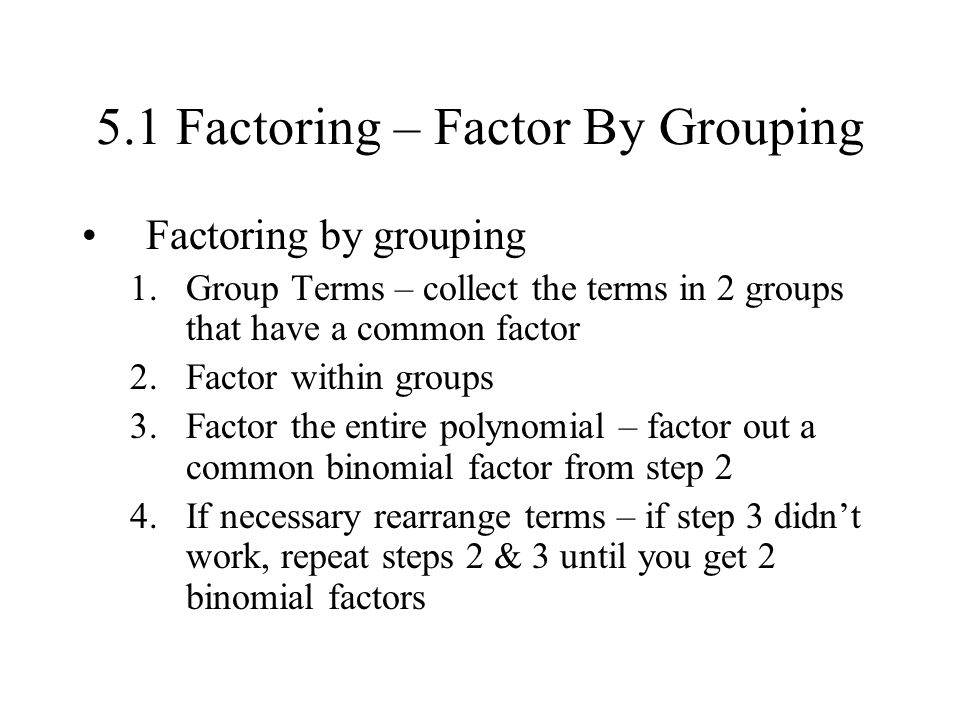 5.1 Factoring – Factor By Grouping