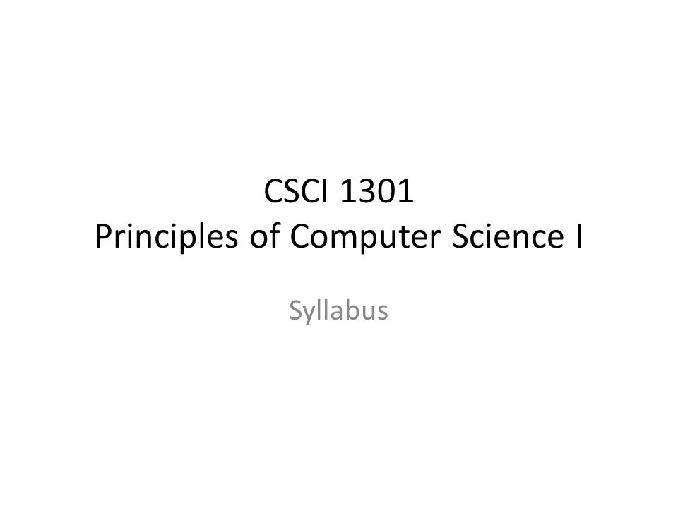 CSCI 1301 Principles of Computer Science I