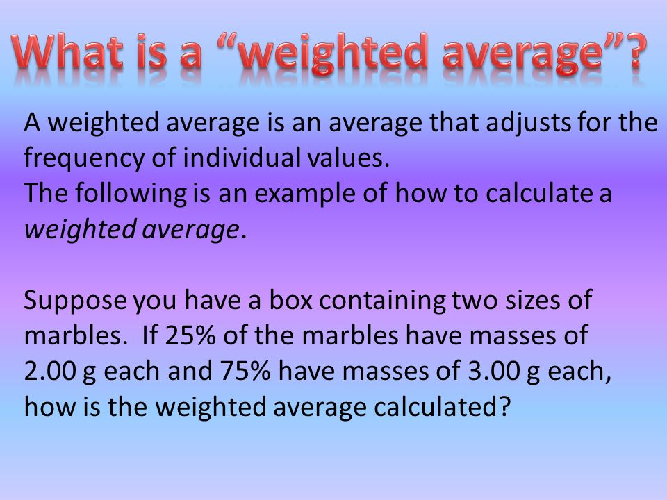 What is a weighted average