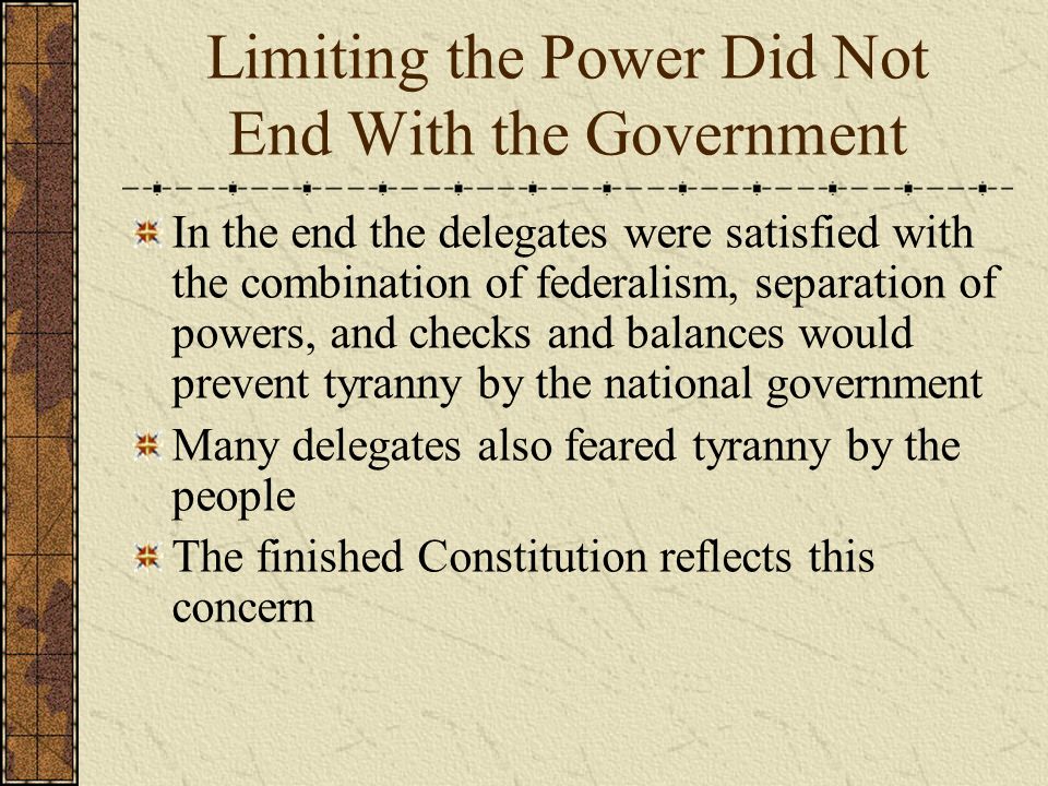 Limiting the Power Did Not End With the Government