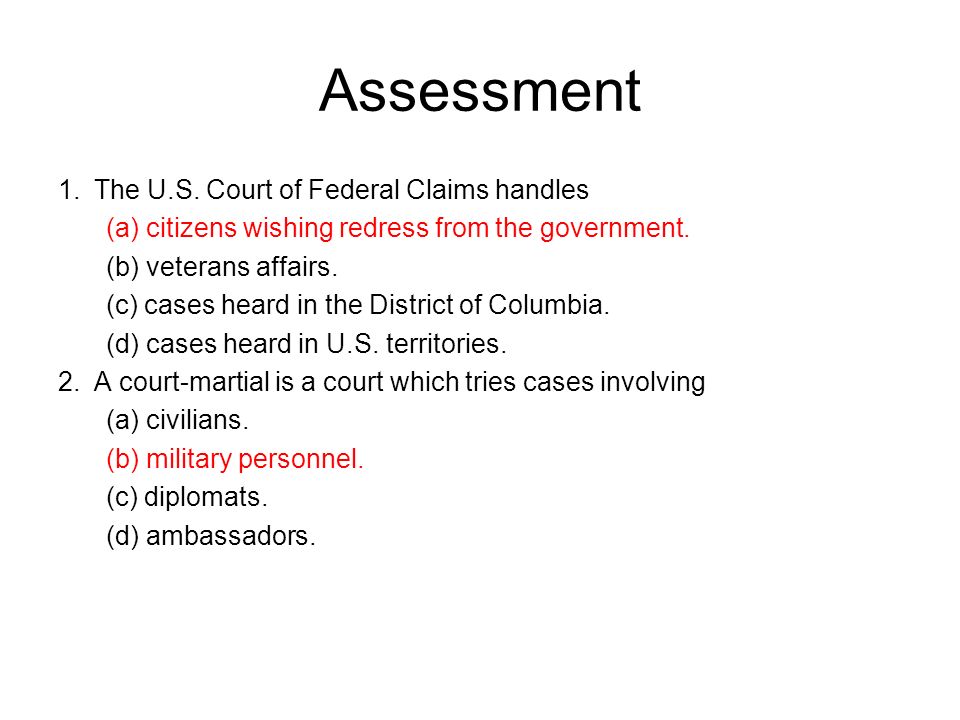 Assessment 1. The U.S. Court of Federal Claims handles