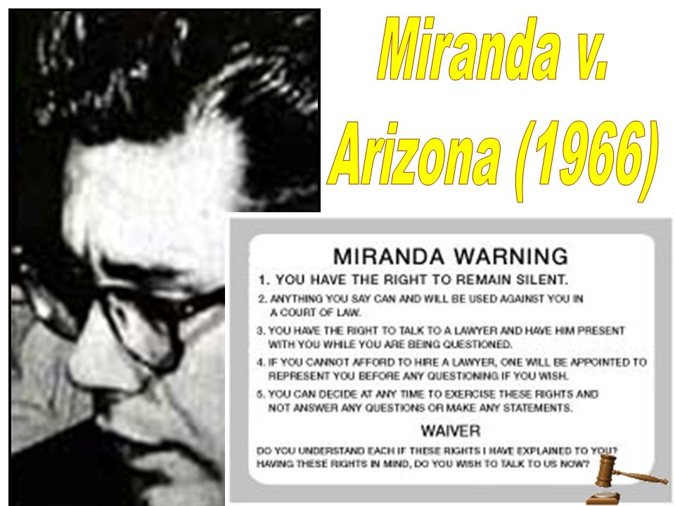Miranda v. Arizona (1966)