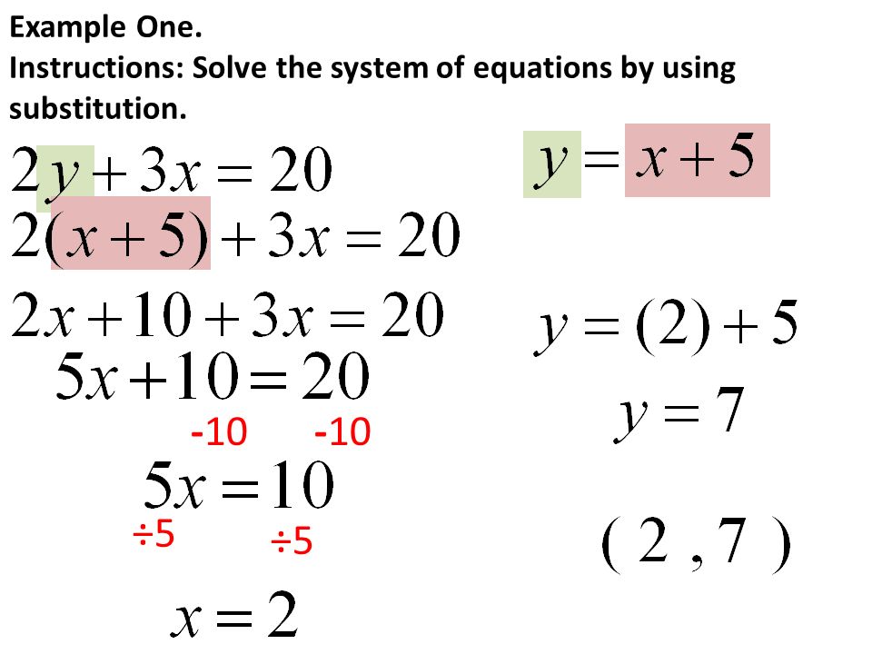 Example One. Instructions: Solve the system of equations by using substitution ÷5 ÷5