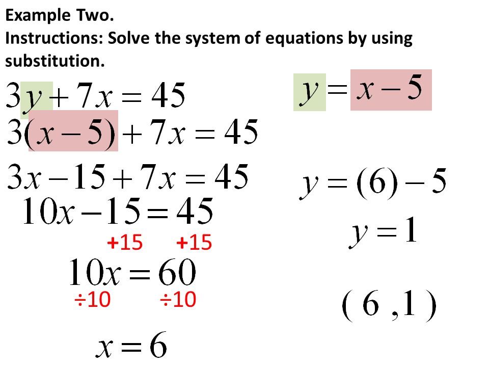 Example Two. Instructions: Solve the system of equations by using substitution ÷10 ÷10