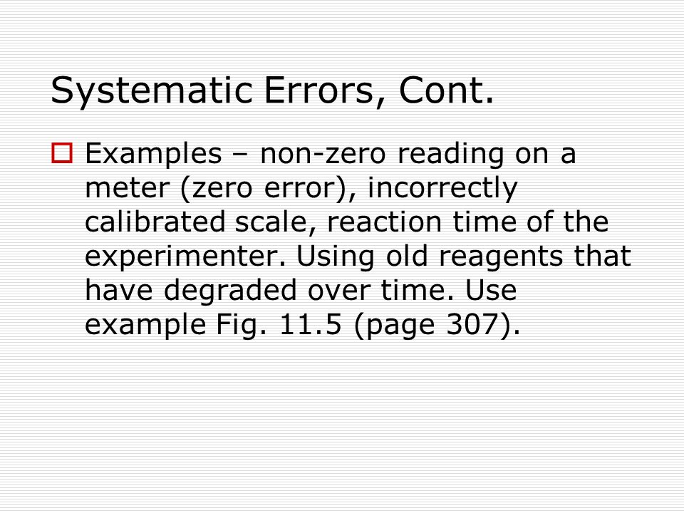Systematic Errors, Cont.