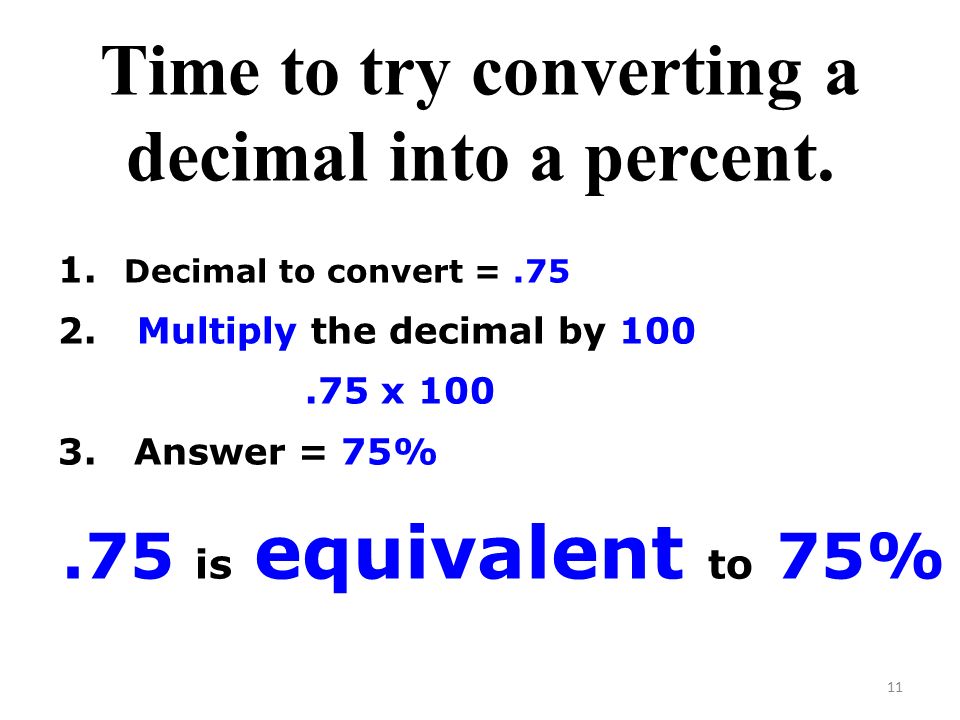 Time to try converting a decimal into a percent.