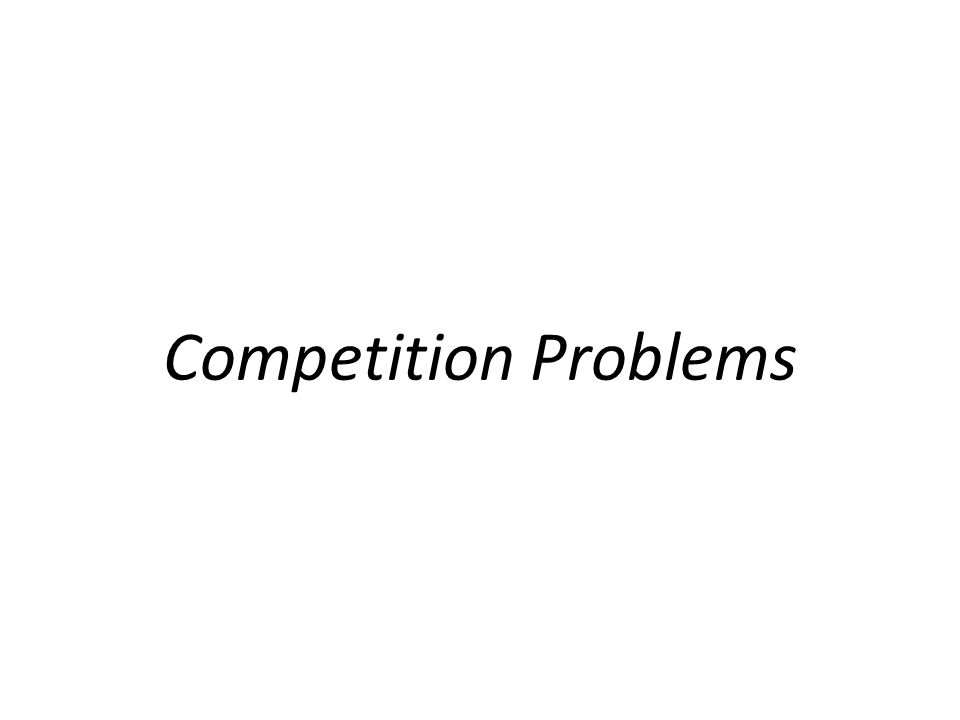 Competition Problems
