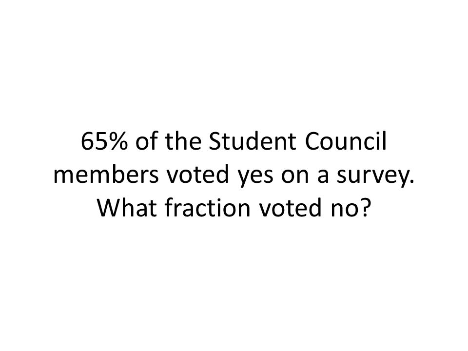 65% of the Student Council members voted yes on a survey