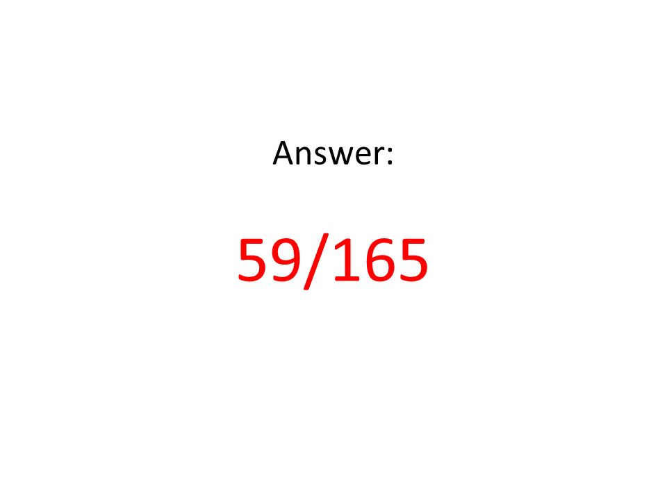 Answer: 59/165