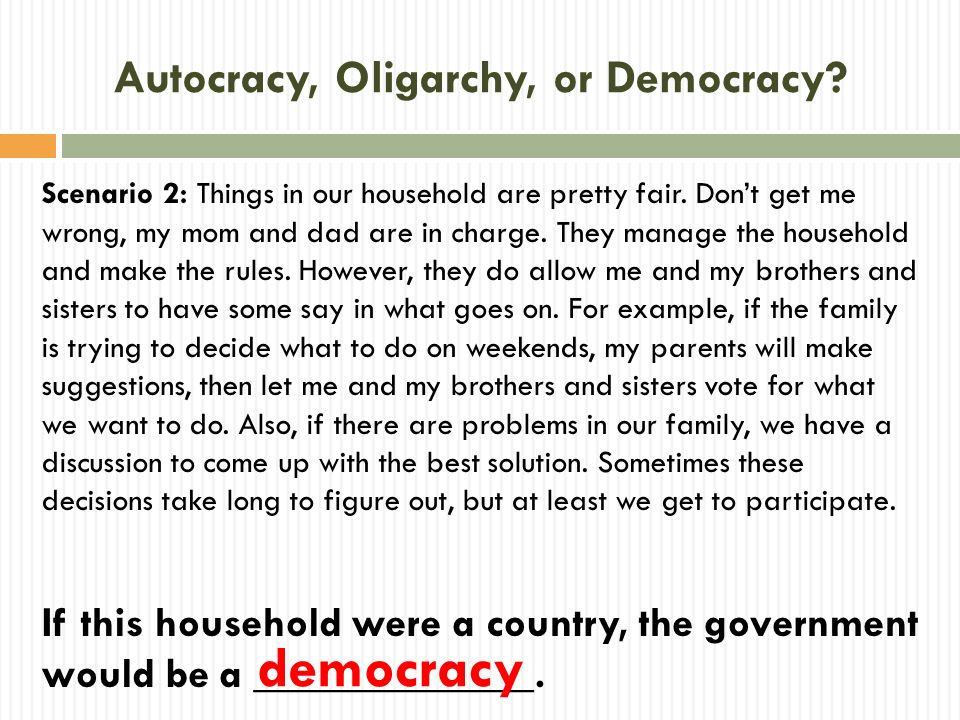 Autocracy, Oligarchy, or Democracy
