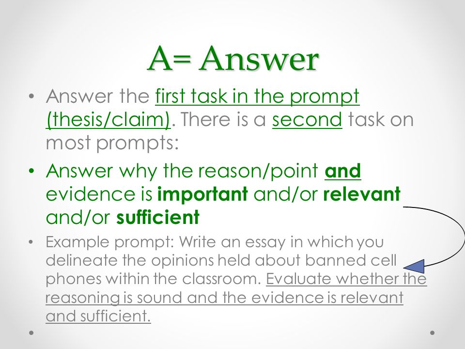 A= Answer Answer the first task in the prompt (thesis/claim). There is a second task on most prompts: