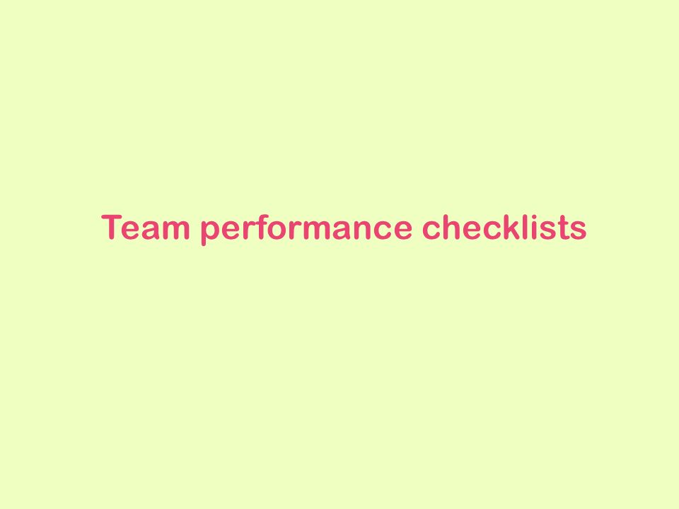 Team performance checklists