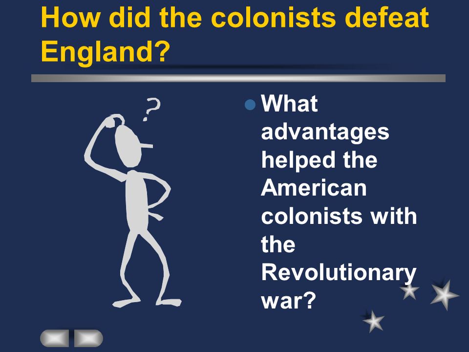 How did the colonists defeat England