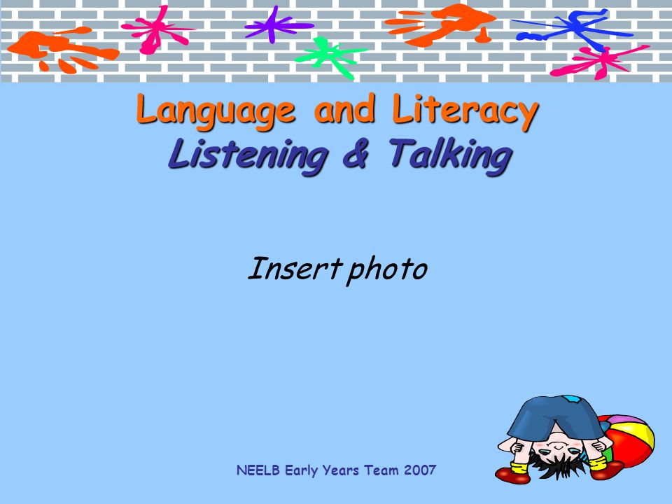 Language and Literacy Listening & Talking