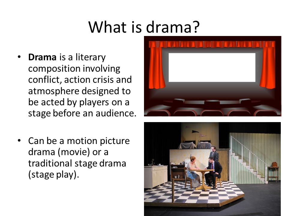 What is drama