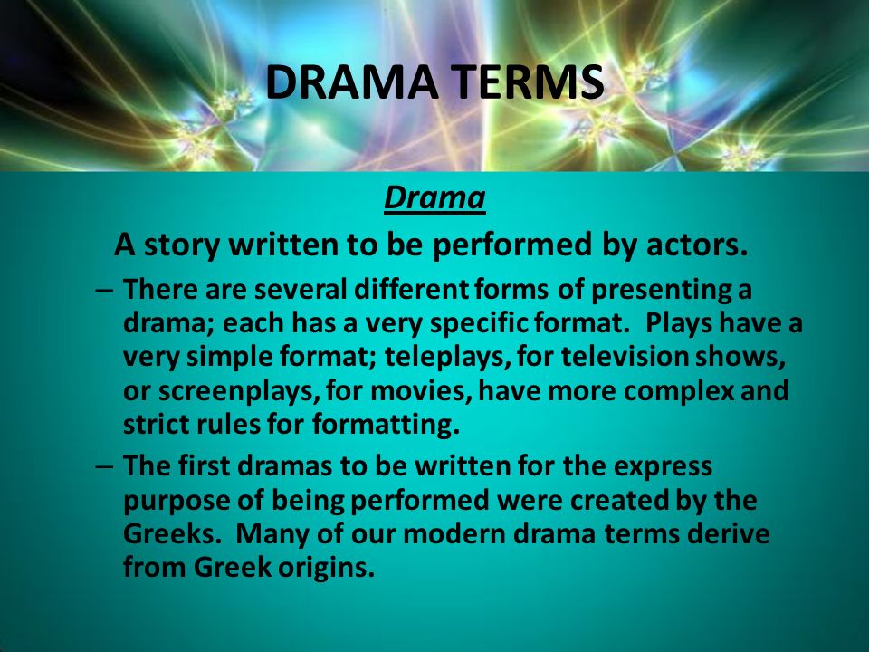 A story written to be performed by actors.