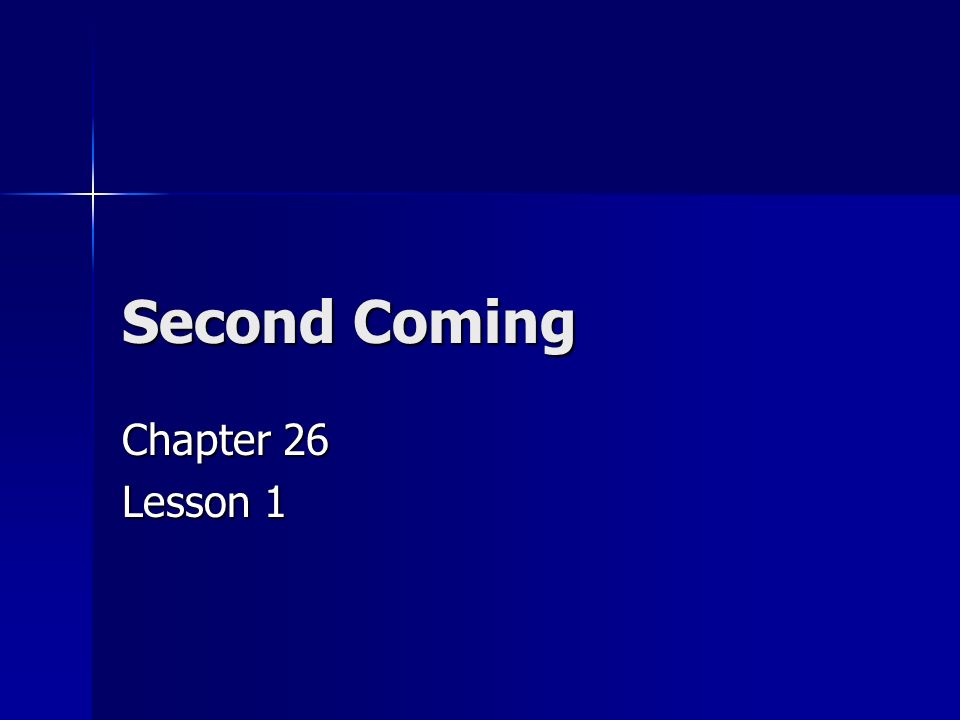 Second Coming Chapter 26 Lesson 1