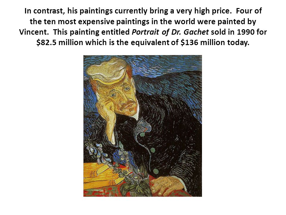 In contrast, his paintings currently bring a very high price